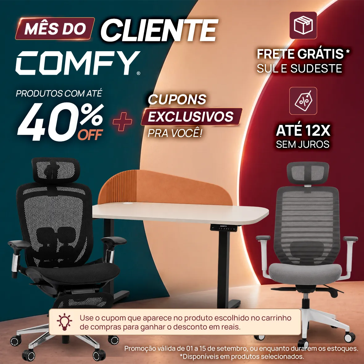 Mês do Cliente Comfy: Até R$300 de desconto em produtos selecionados.