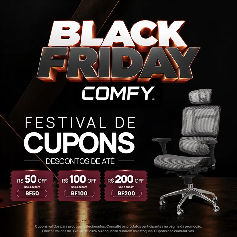 Black Friday 2026 na Comfy: Até R$200 de desconto em produtos selecionados.